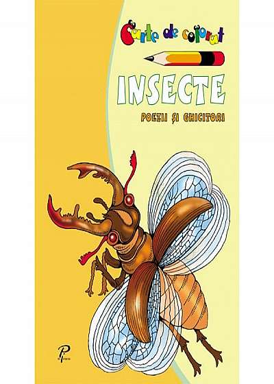 Insecte. Poezii și ghicitori. Carte de colorat