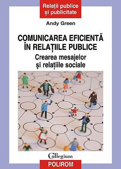 Comunicarea eficientă în relaţiile publice. Crearea mesajelor şi relaţiile sociale