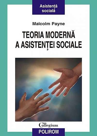 Coperta cărții Teoria modernă a asistenţei sociale