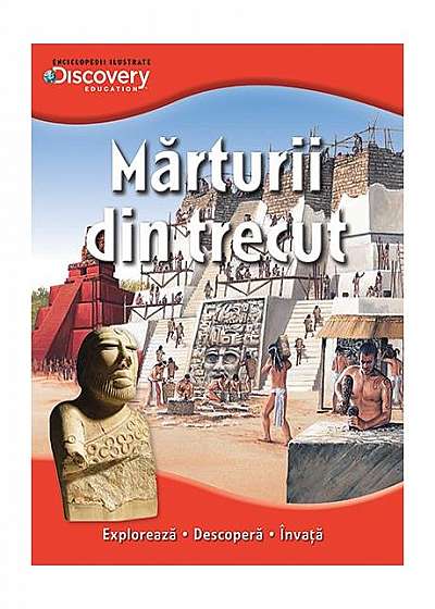 Coperta cărții Discovery education. Mărturii din trecut