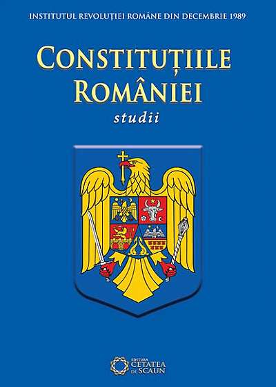 Constituţiile României. Studiu