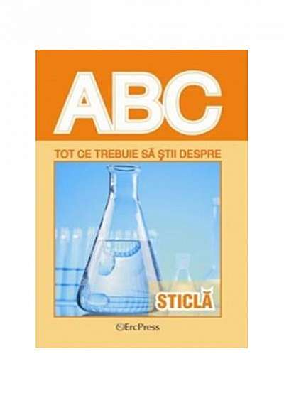 Coperta cărții Tot ce trebuie să știi despre sticlă