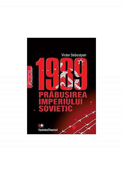 1989 - Prăbuşirea imperiului sovietic