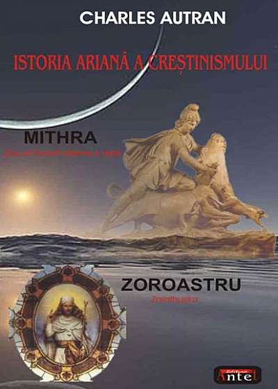 Istoria ariană a creştinismului. Mithra