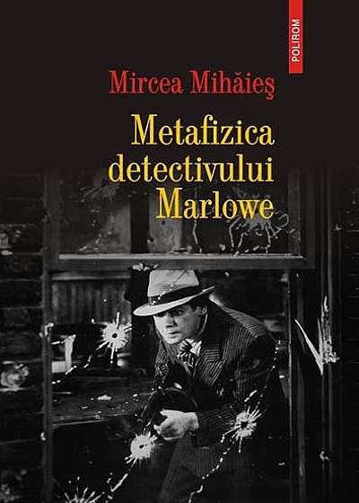 Metafizica detectivului Marlowe
