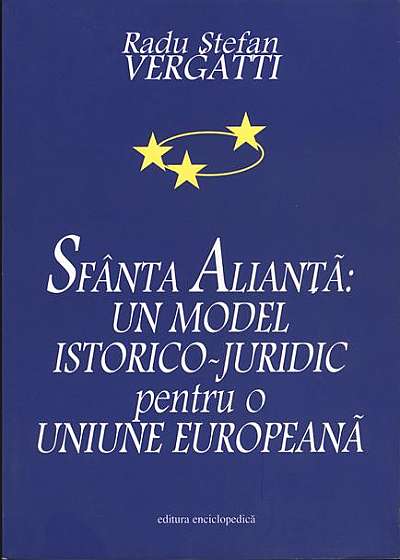 Sfânta Alianţă: un model istorico-juridic pentru o uniune europeană
