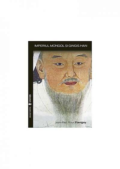 Imperiul mongol şi Gingis Han