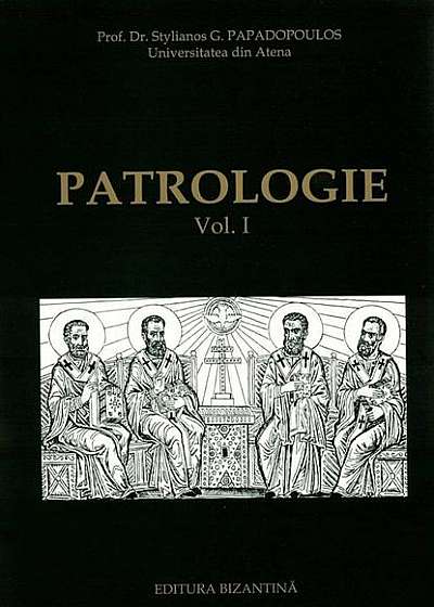 Patrologie (Vol. I)