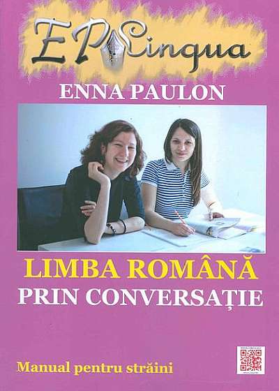 Limba română prin conversație. Manual pentru străini
