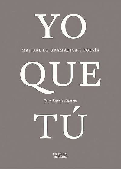 Yo que tú, manual de gramática y poesía (B2-C1)