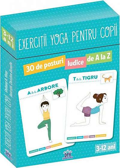 Exerciții Yoga pentru copii. 30 de posturi ludice de A la Z (jetoane)