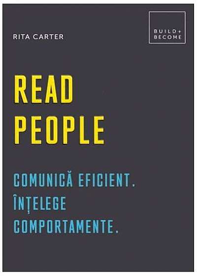 Read people. Comunică eficient. Înțelege comportamente