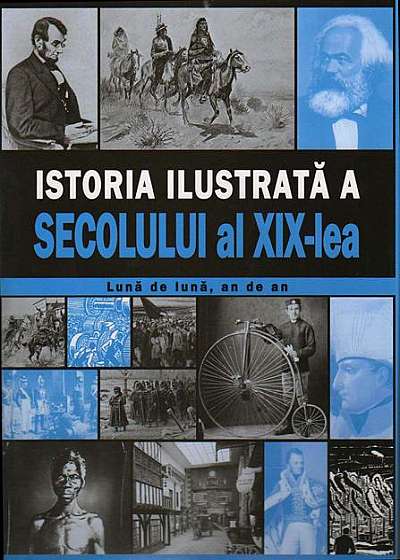 Coperta cărții Istoria ilustrată a secolului XIX