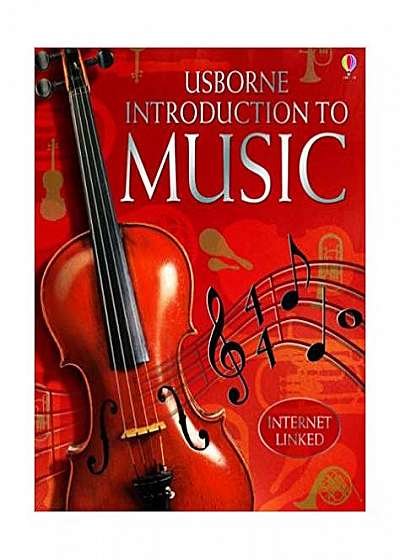 The Usborne Internet-Linked Introduction to Music