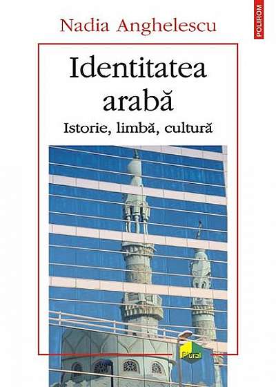Identitatea arabă. Istorie, limbă, cultură