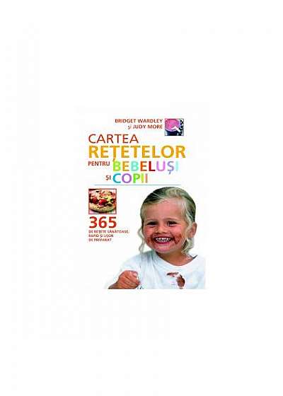 Coperta cărții Cartea reţetelor pentru bebeluşi şi copii