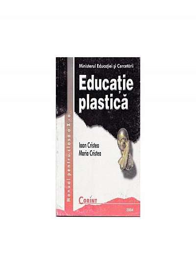 Educaţie plastică. Manual cls. a X-a