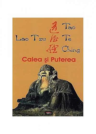 Tao Te Ching. Calea și Puterea