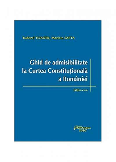 Ghid de admisibilitate la Curtea Constituțională a României