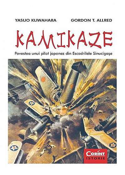 Kamikaze. Povestea unui pilot japonez din Escadrilele Sinucigașe