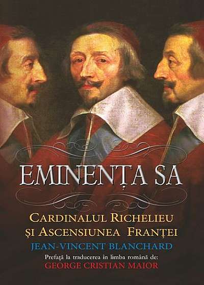 Eminența Sa, Cardinalul Richelieu și ascensiunea Franței
