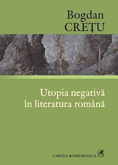 Utopia negativă în literatura română