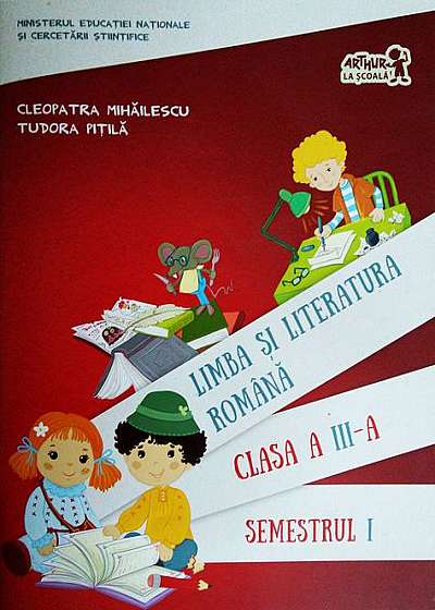 Limba și literatura română. Manual pentru Clasa a III-a Semestrul I (+ CD)