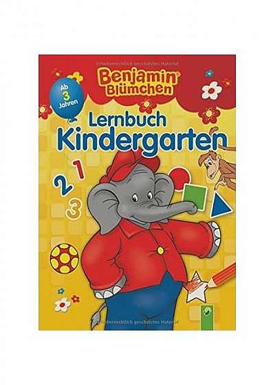 Benjamin Blümchen Lernbuch Kindergarten: Ab 3 Jahren