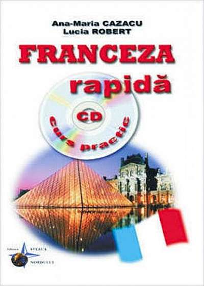 Franceza rapidă. Curs practic (+CD)