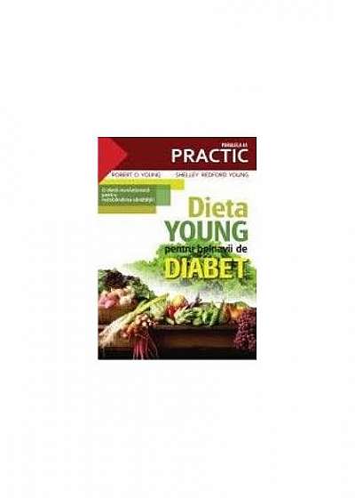 Dieta Young pentru bolnavii de diabet