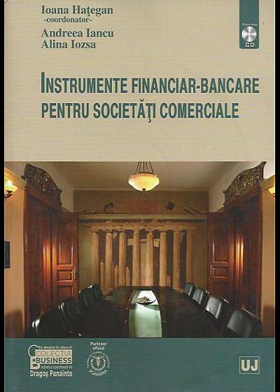 Instrumente financiar-bancare pentru societati comerciale (cu CD)