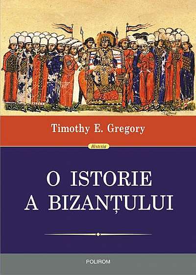 O istorie a Bizanţului HC