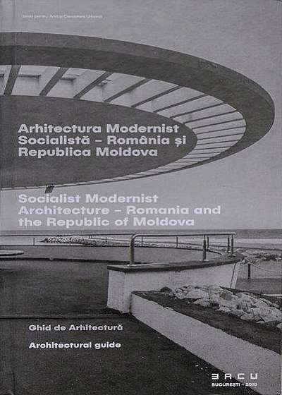 Arhitectura Modernist Socialista, Romania si Republica Moldova