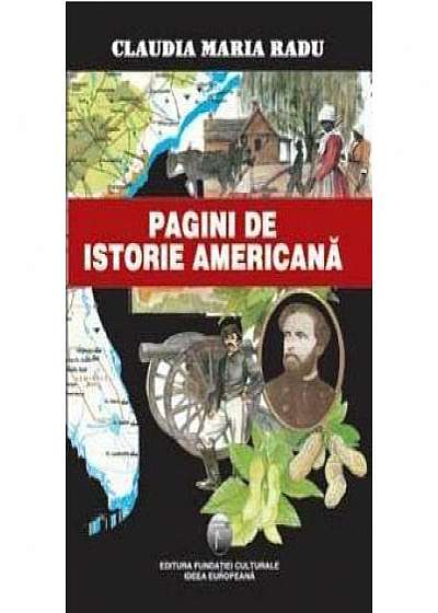Coperta cărții Pagini De Istorie Americana de Claudia Maria Radu