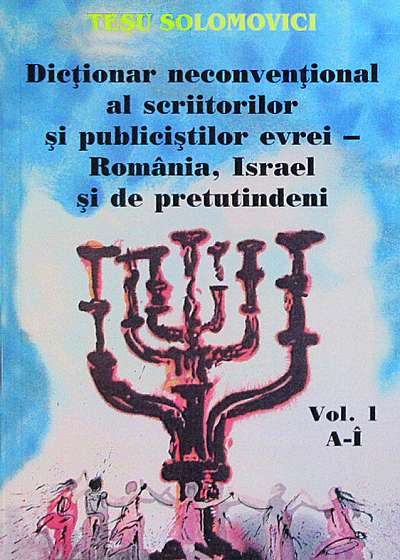 Dictionar neconventional al scriitorilor si publicistilor evrei - 2 volume