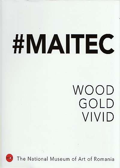 Coperta cărții #Maitec. Wood, gold, vivid