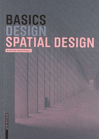 Coperta cărții Basics Spatial Design de Ulrich Exner
