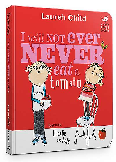 I Will Not Ever Never Eat A Tomato (Charlie and Lola)