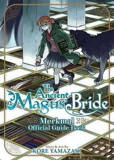 Ancient Magus' Bride - The Merkmal Official Guide Book