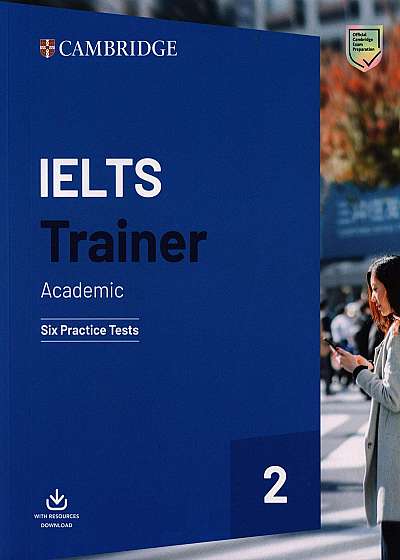 IELTS Trainer 2. Academic: Six Practice Tests
