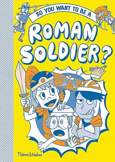 So you want to be a Roman soldier?