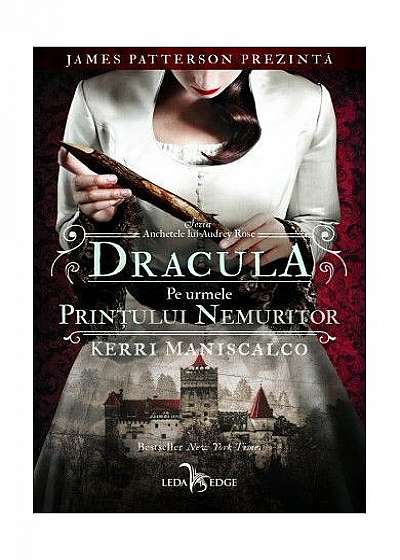 Dracula. Pe urmele Prințului Nemuritor (Vol.2) Seria Anchetele lui Audrey Rose
