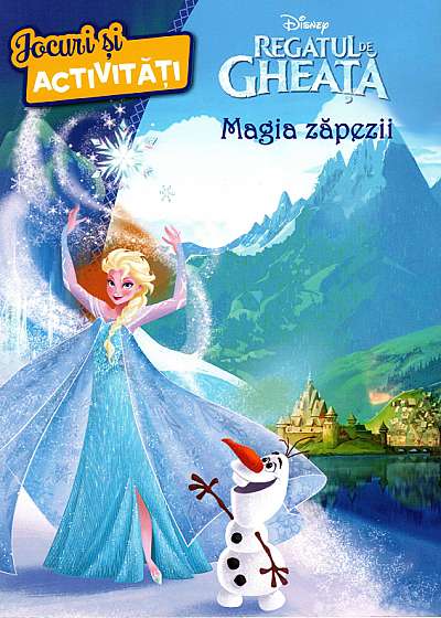 Coperta cărții Disney. Regatul de gheață. Magia zăpezii. Jocuri și activități de Disney