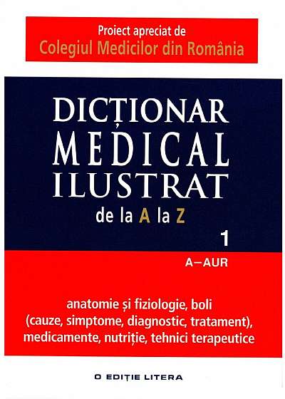Dicționar medical ilustrat. Vol. 1