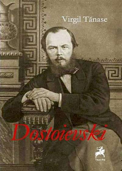 Dostoievski. Monografie
