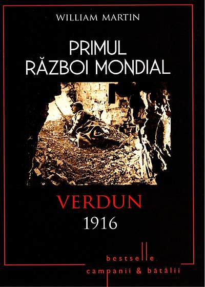 Primul Război Mondial. Verdun 1916