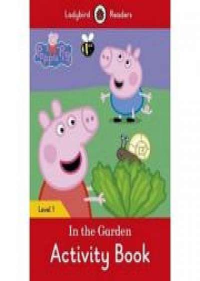 Peppa Pig. In the Garden Activity Book