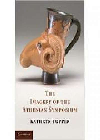 Coperta cărții The Imagery of the Athenian Symposium