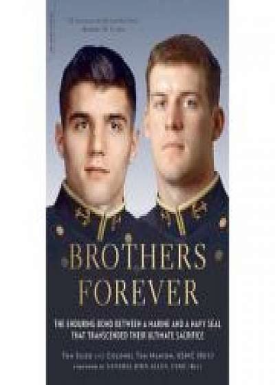 Brothers Forever: The Enduring Bond between a Marine and a Navy SEAL that Transcended Their Ultimate Sacrifice, Tom Manion