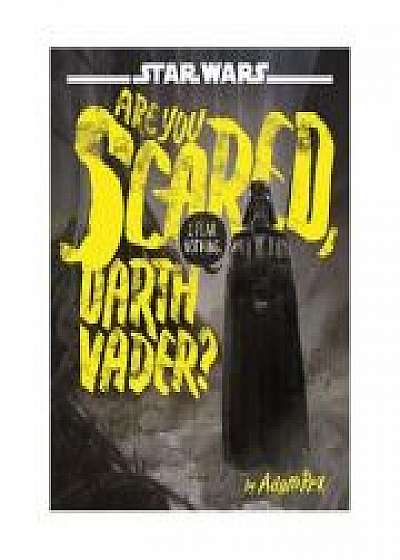 Star Wars: Are You Scared, Darth Vader?